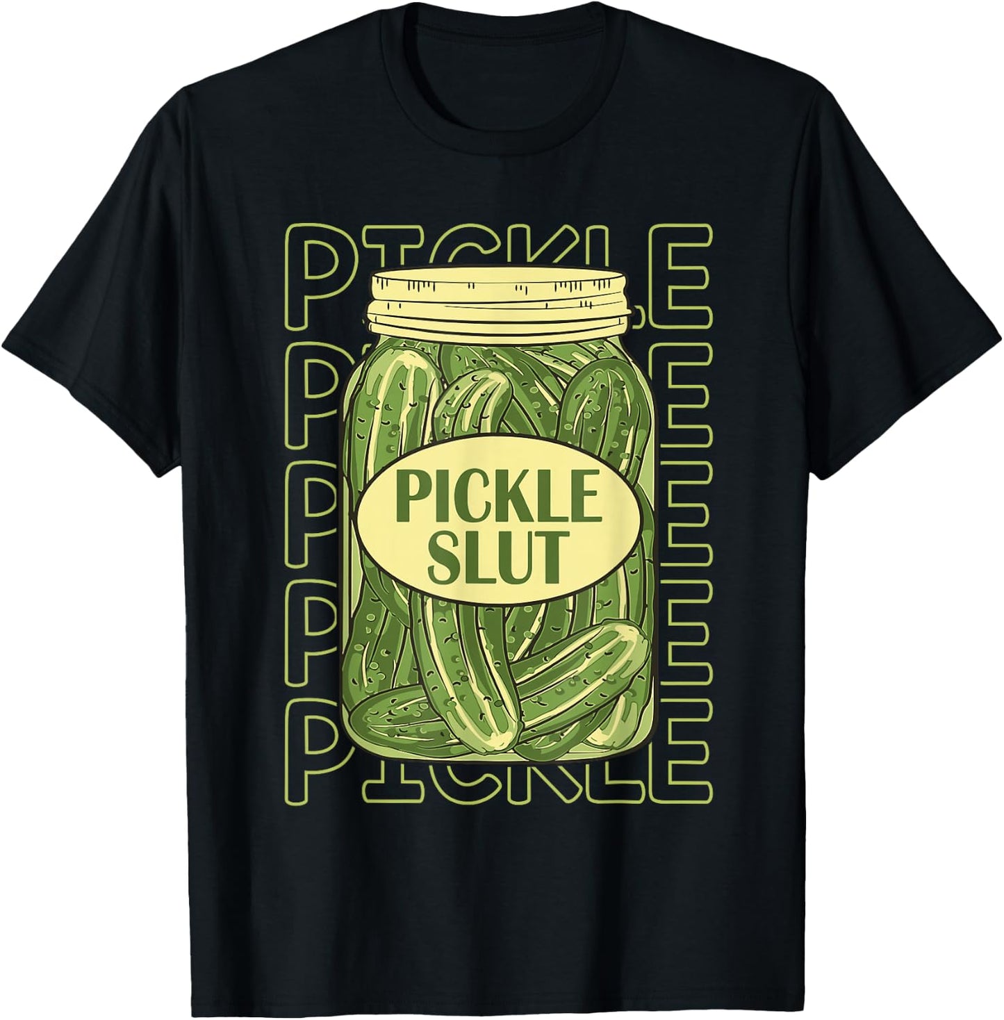 Pickle Slut Funny Pickle Slut Who Loves Pickles Apaprel T-Shirt - T-Shirt | Black
