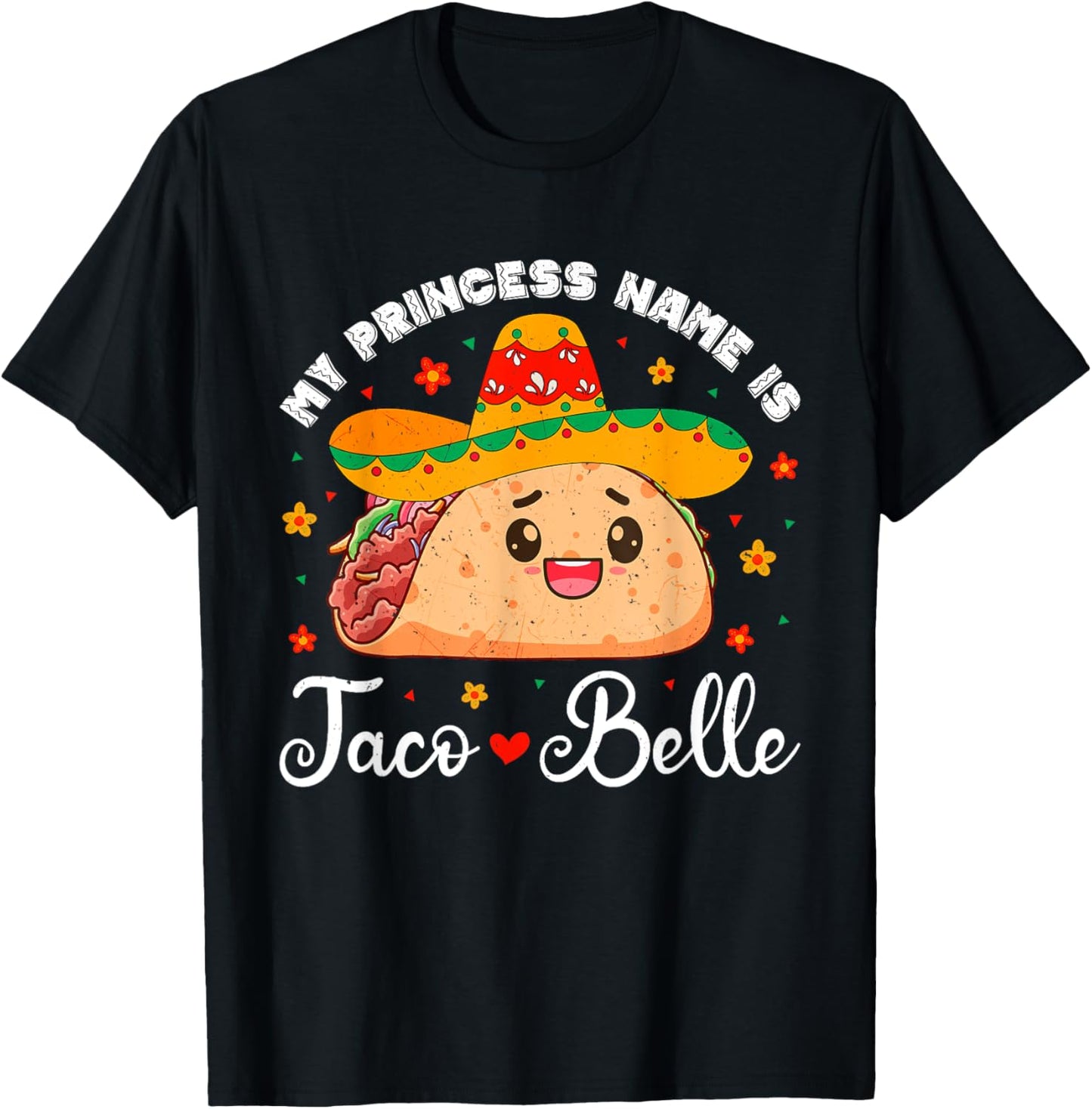 My Princess Name Is Taco Belle Funny Cinco De Mayo Girls T-Shirt - T-Shirt | Black