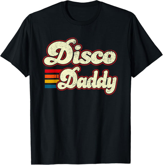 Disco Daddy Funny Retro Matching 70s 80s Party Costume Dad T-Shirt - T-Shirt | Black