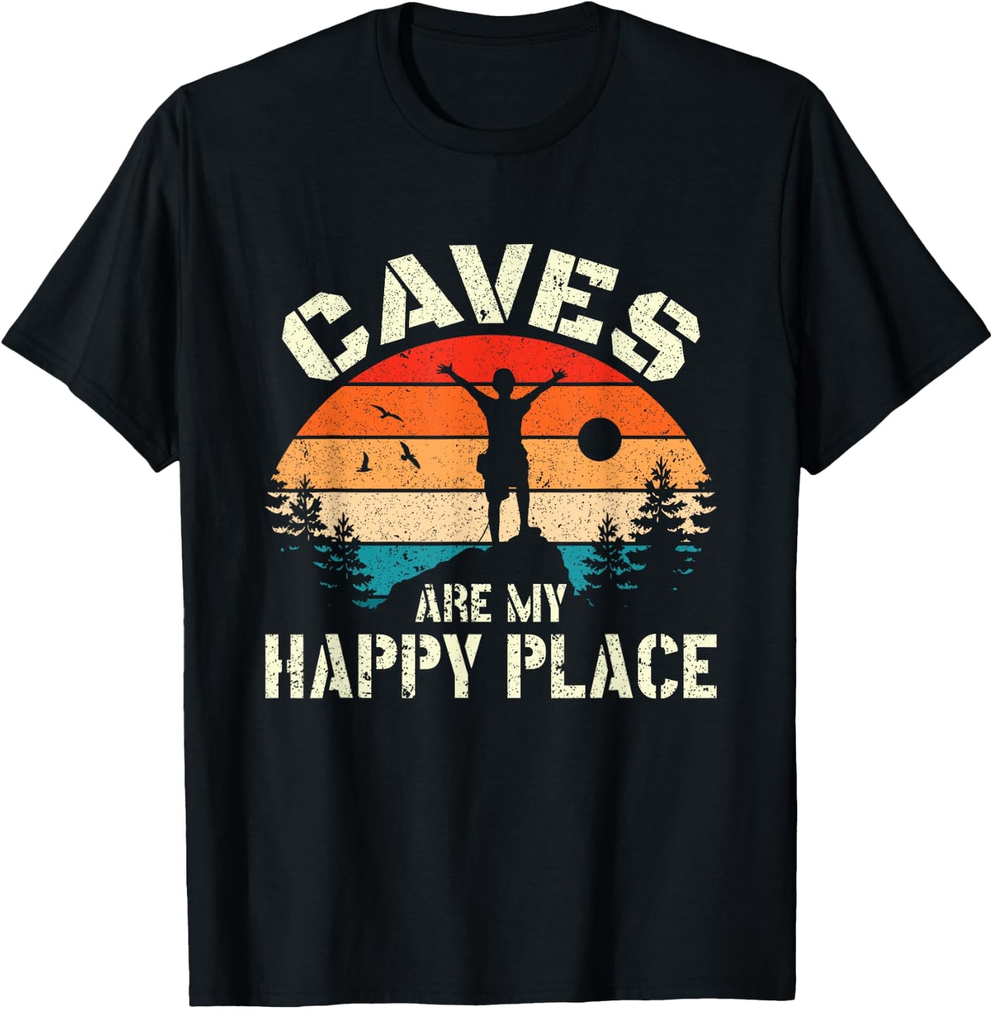 Caves are my happy place Spelunking cave exploration Spelunker T-Shirt - T-Shirt | Black