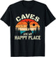 Caves are my happy place Spelunking cave exploration Spelunker T-Shirt - T-Shirt | Black