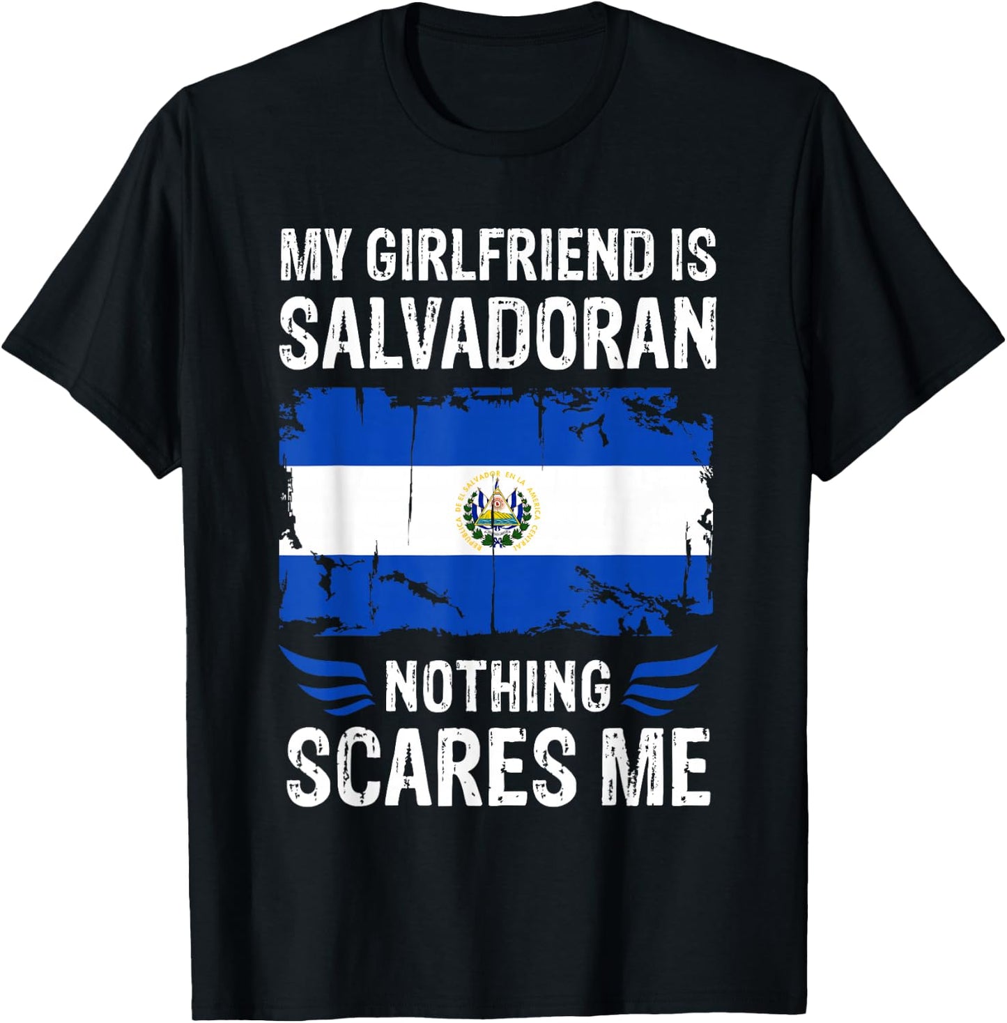 My Girlfriend Is Salvadoran Nothing Scares Me Salvador Flag T-Shirt - T-Shirt | Black