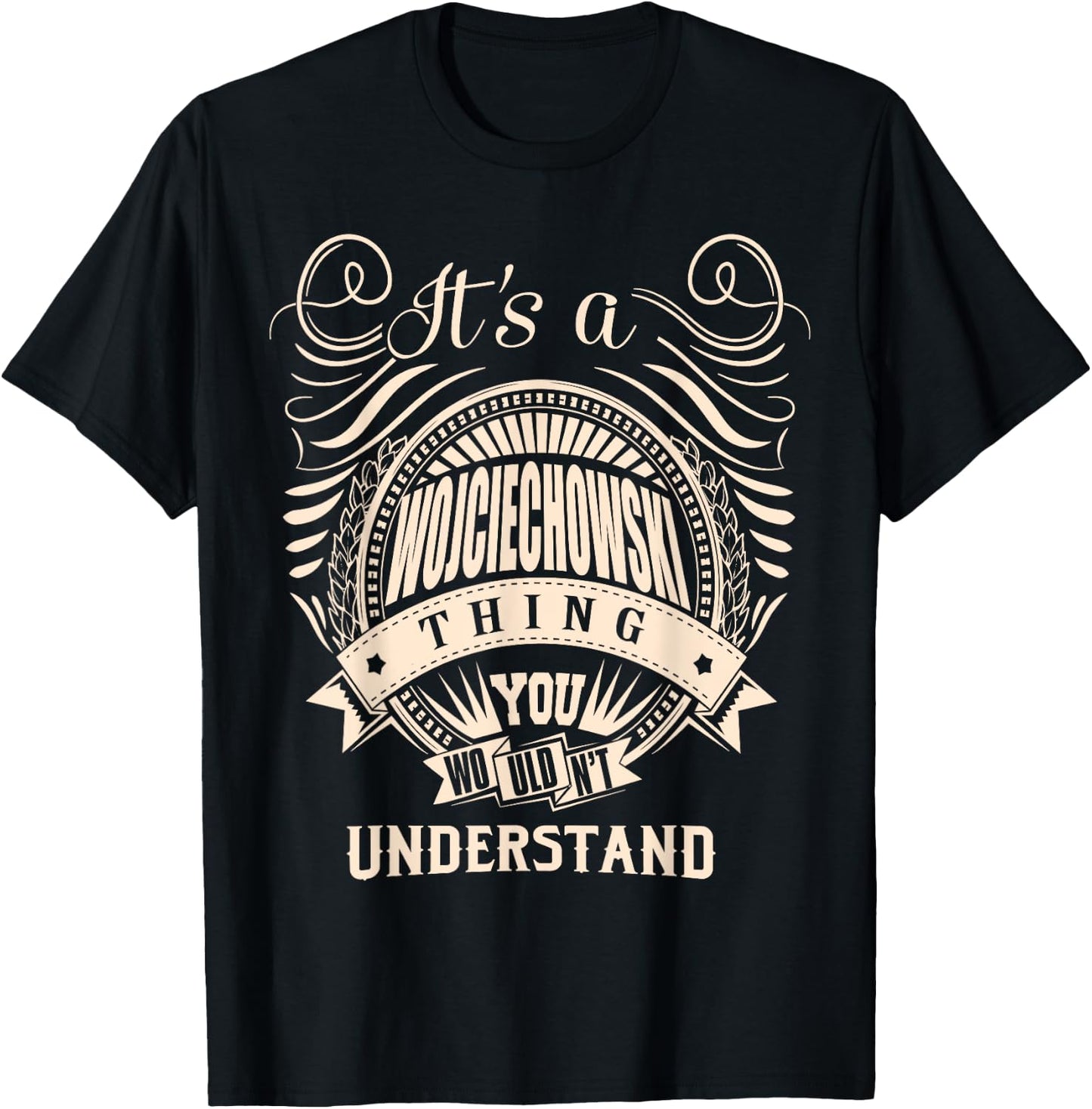 It's a WOJCIECHOWSKI Thing Gifts T-Shirt - T-Shirt | Black