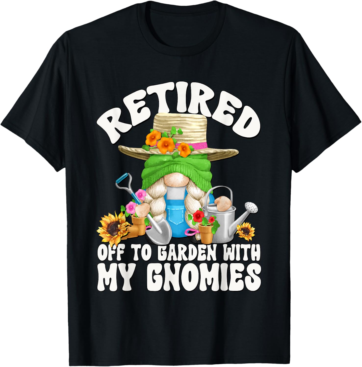 Cute Retirement Gardening Grandma Gnome Garden Mom T-Shirt - T-Shirt | Black