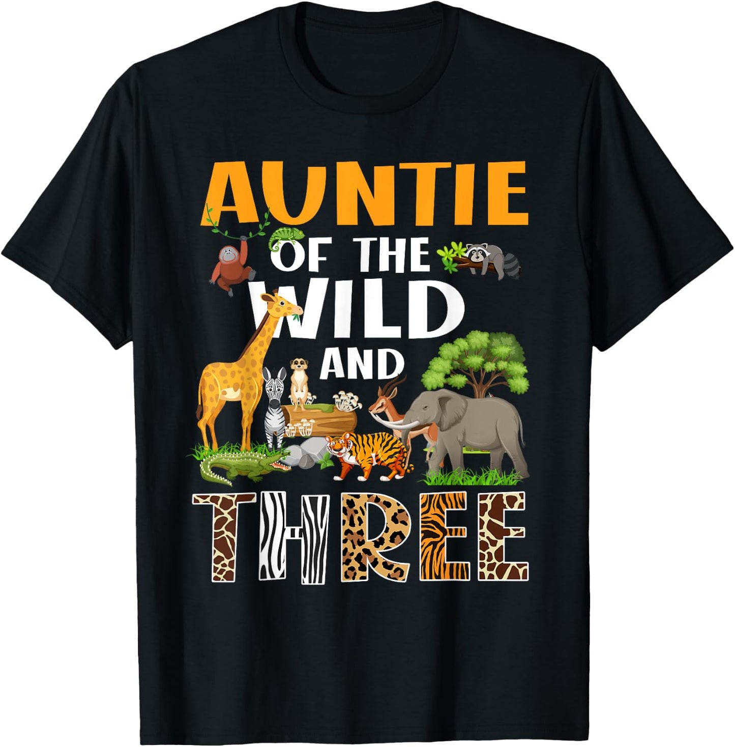 Auntie Of The Wild Three Zoo Birthday Safari Jungle T-Shirt - T-Shirt | Black