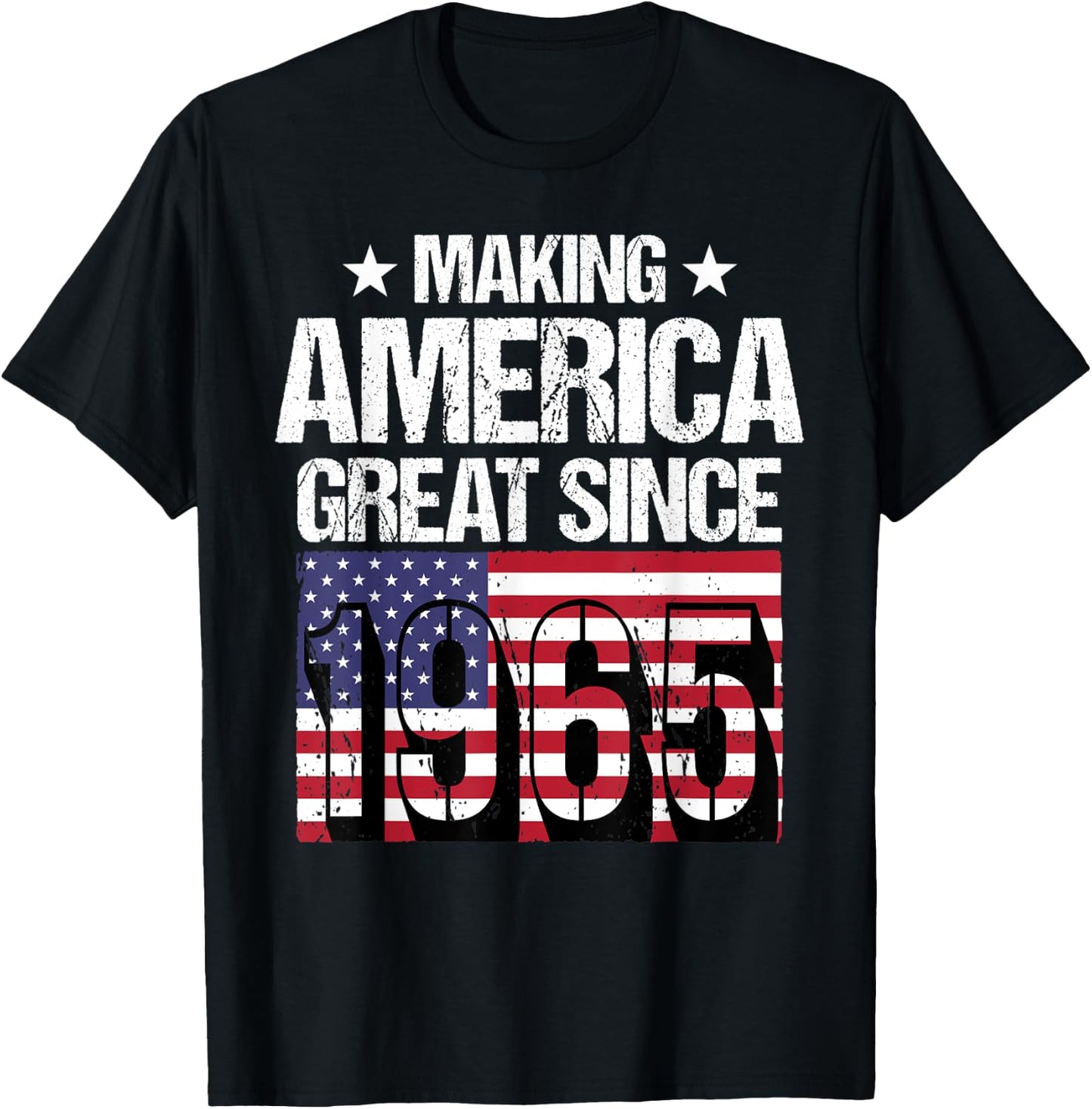 Making America Great Since 1965 T-Shirt - T-Shirt | Black