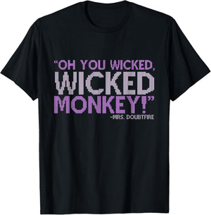Oh you wicked wicked monkey! -Mrs. Doubtfire T-Shirt - T-Shirt | Black