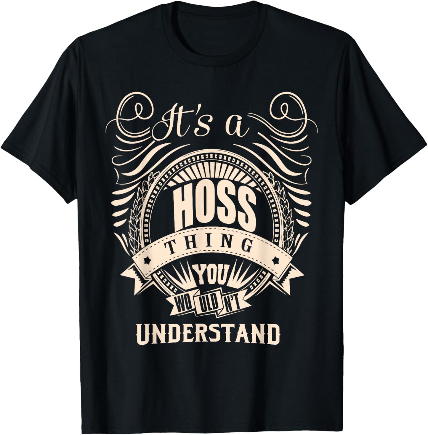 It's a HOSS thing you wouldn't understand Gifts T-Shirt - T-Shirt | Black