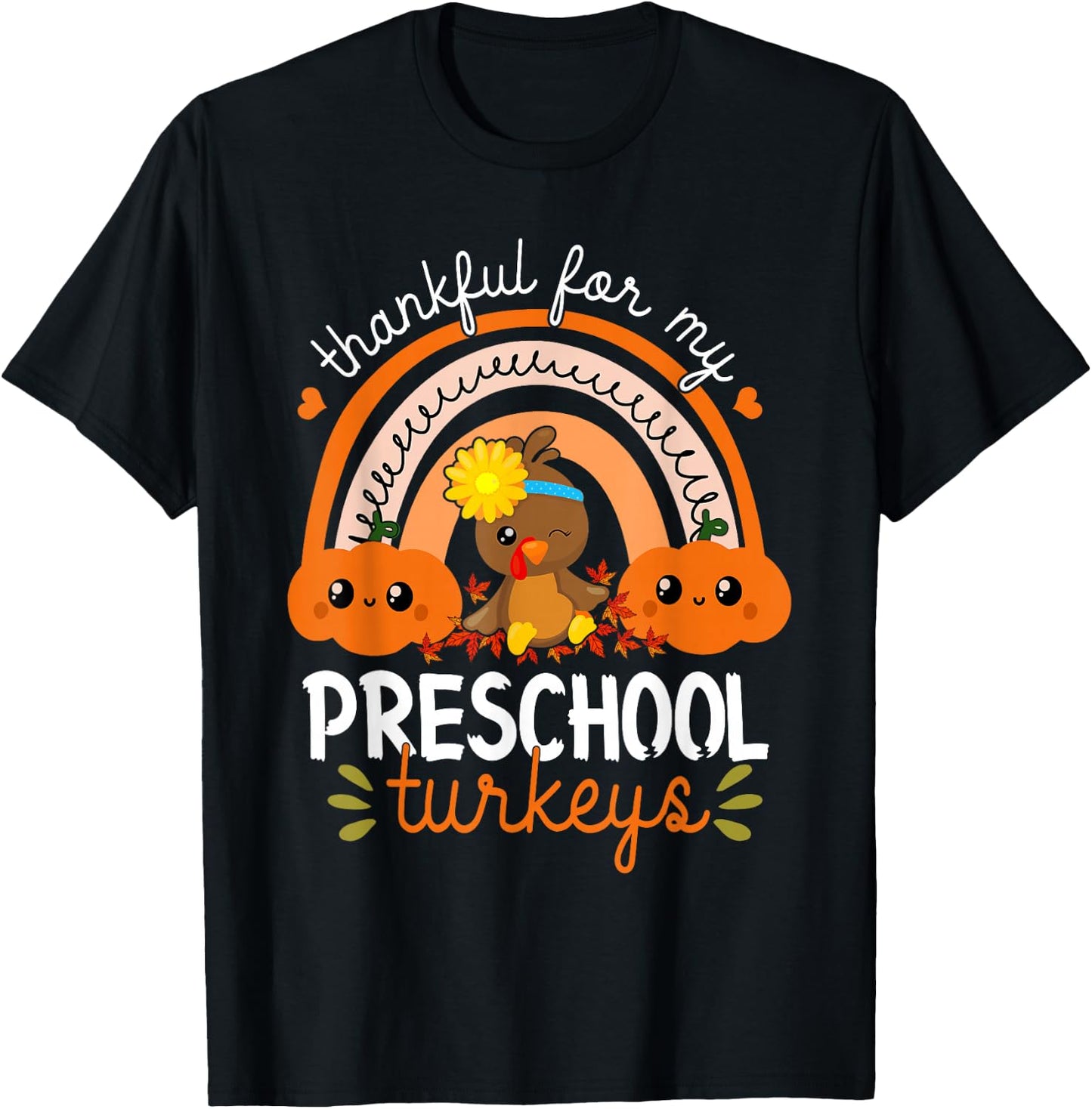 Teacher Thanksgiving Thankful For My Preschool Turkeys T-Shirt - T-Shirt | Black