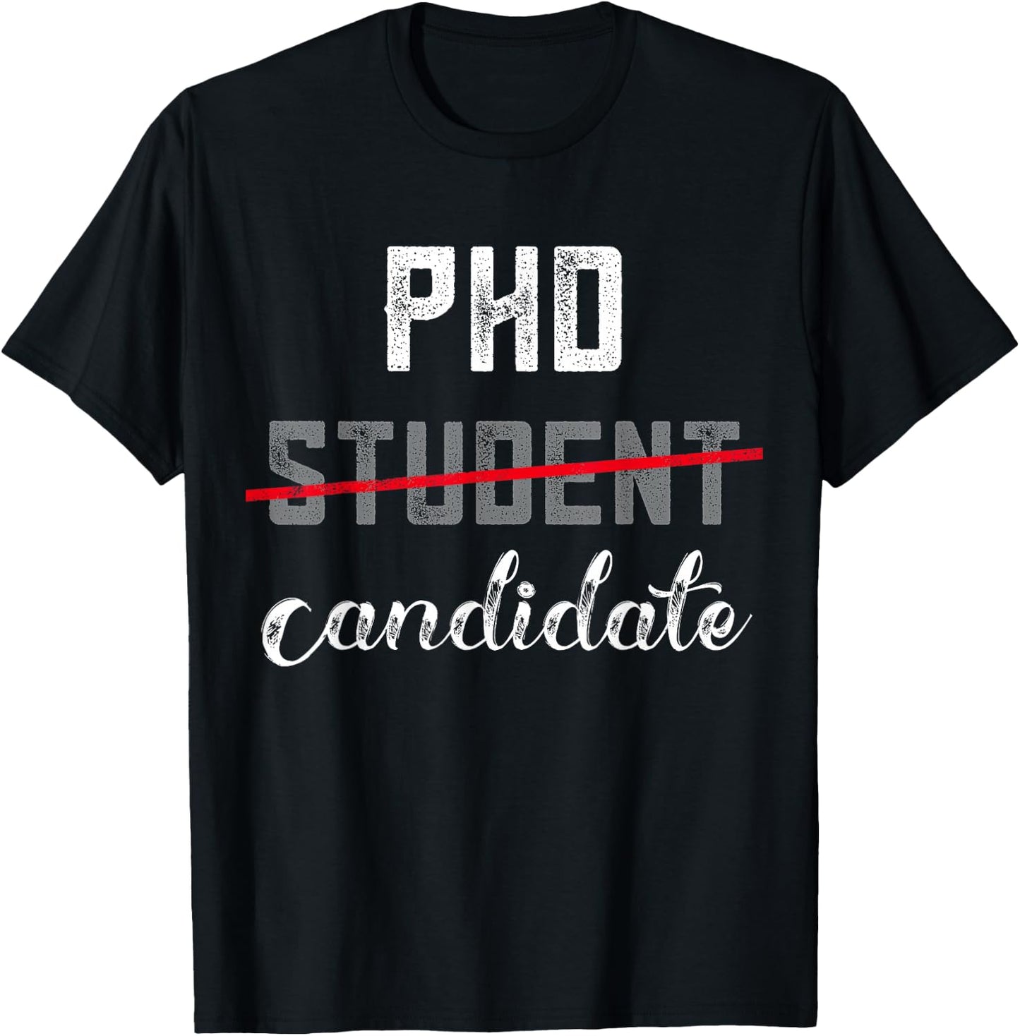 Funny PhD Candidate Not Student Doctorate Degree Grad School T-Shirt - T-Shirt | Black