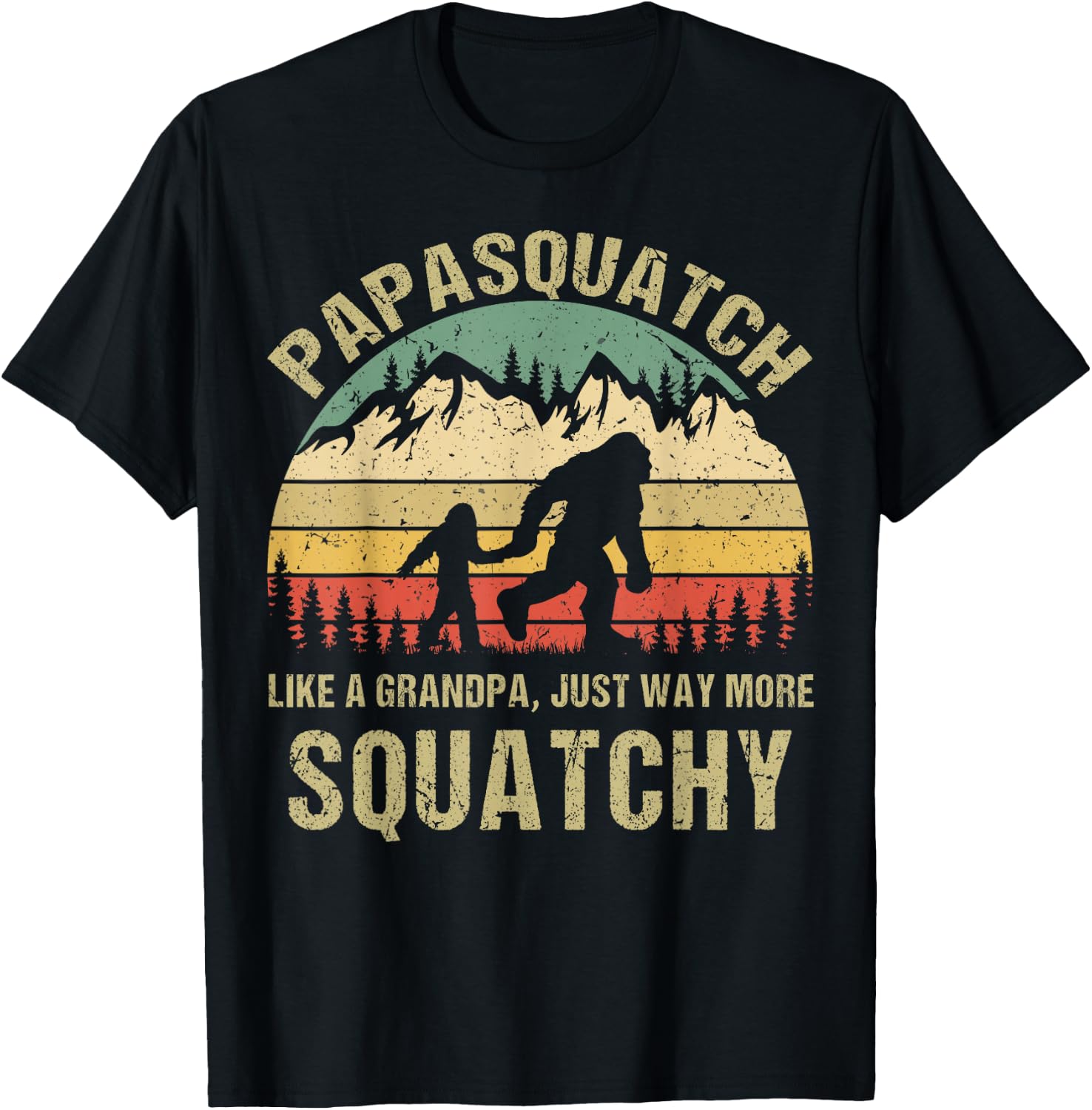 Retro Papa Squatch Like A Grandpa Funny Bigfoot Sasquatchy T-Shirt - T-Shirt | Black