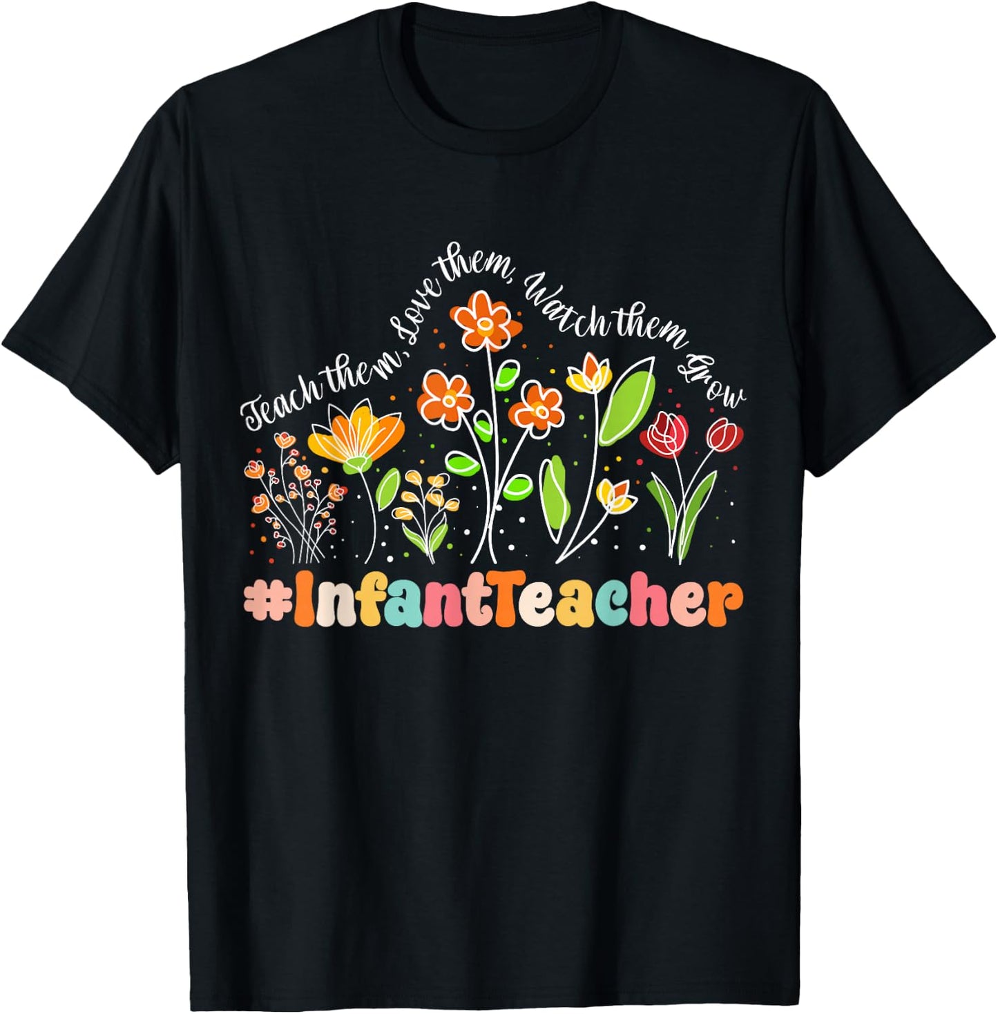 Infant Teacher Appreciation Week Teacher Back to School Men Women Girls Kids T-Shirt - T-Shirt | Black