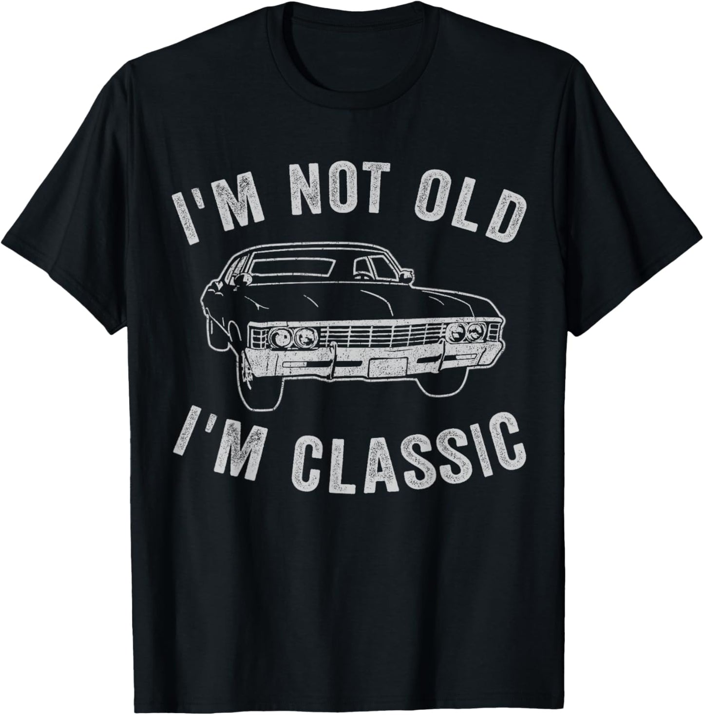 I'm Not Old I'm Classic Funny Car Graphic - & T-Shirt - T-Shirt | Black