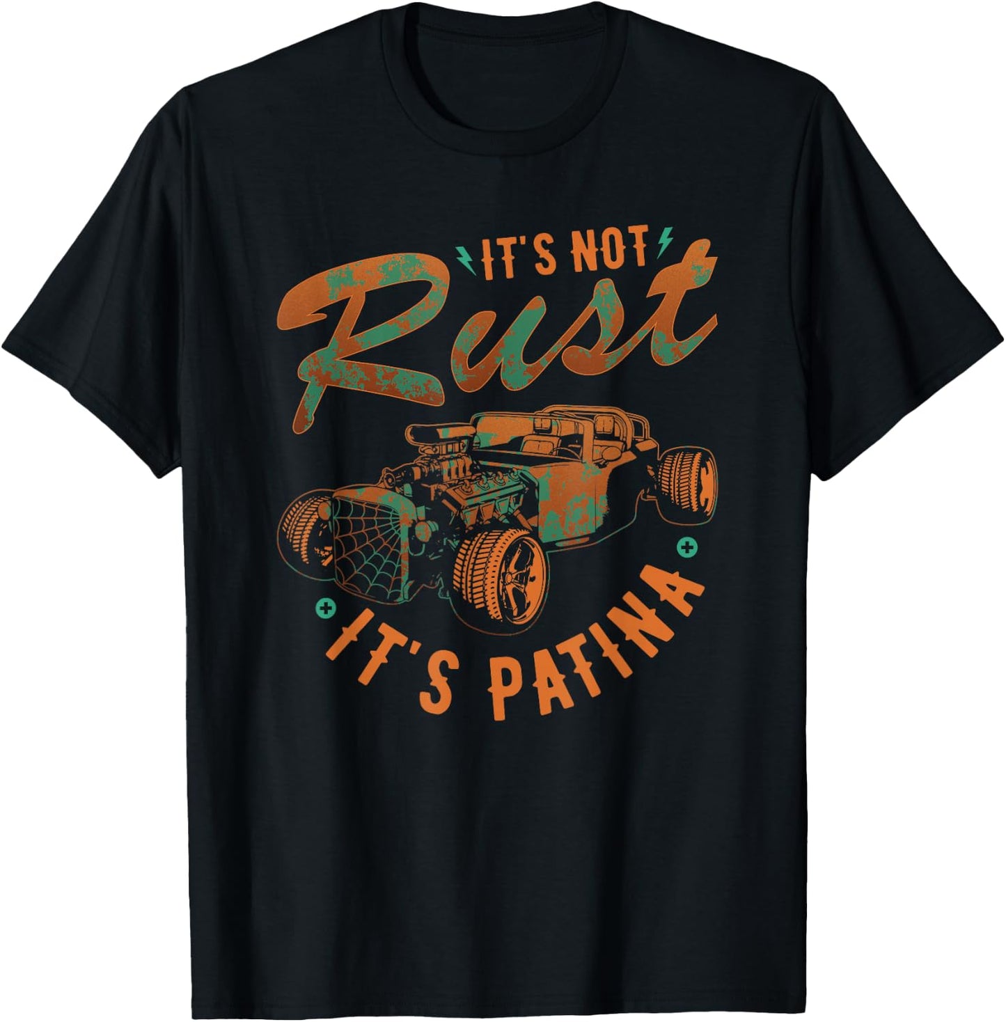 Hot Rod Rusty Car, Not Rust Its Patina, Vintage Rat Rod T-Shirt - T-Shirt | Black