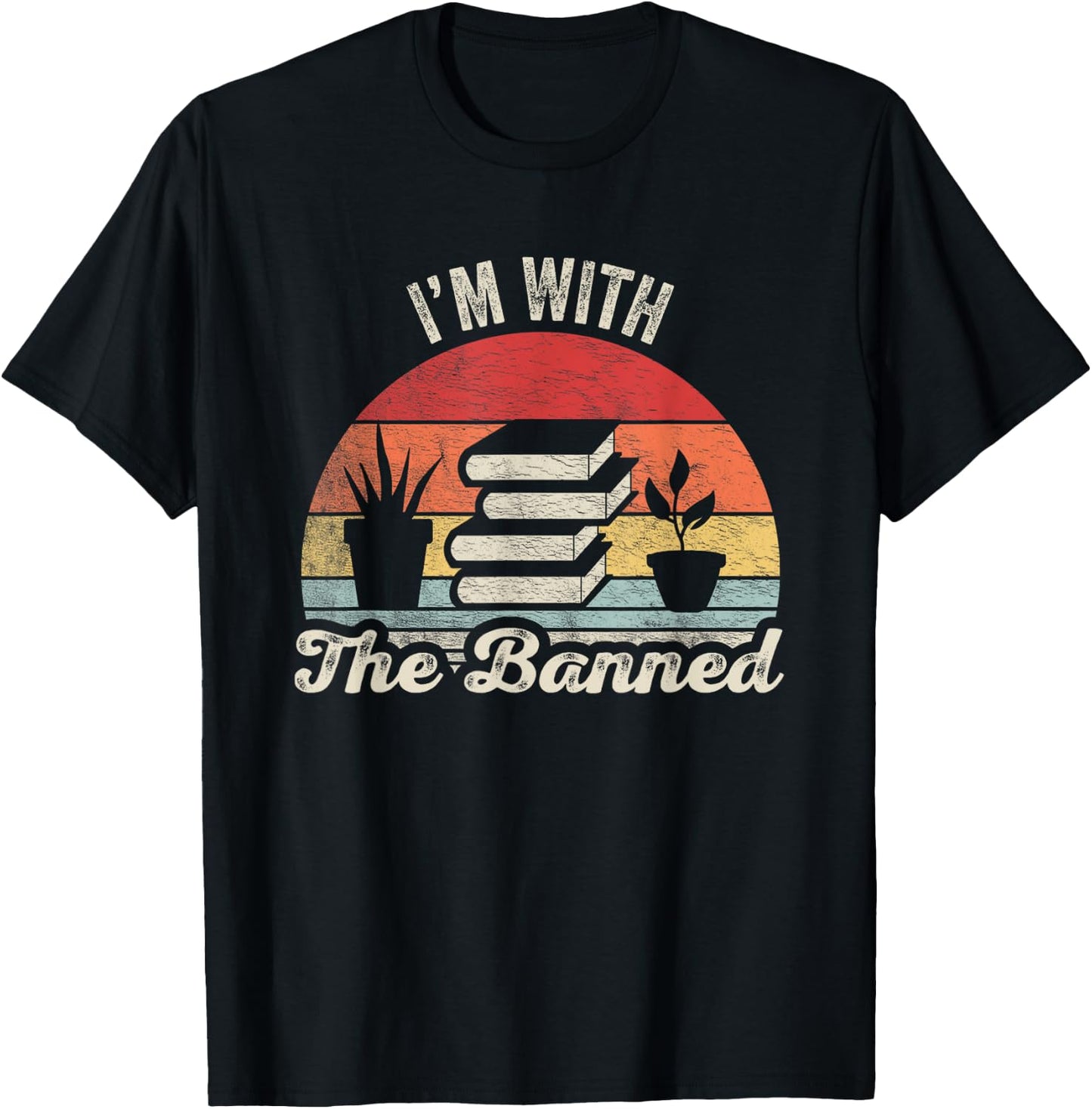 Vintage Retro I'm With The Banned Books I Read Banned Books T-Shirt - T-Shirt | Black