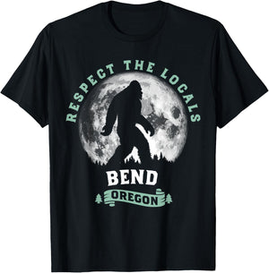 Bend Oregon Respect the Locals Sasquatch Moon Bigfoot T-Shirt - T-Shirt | Black
