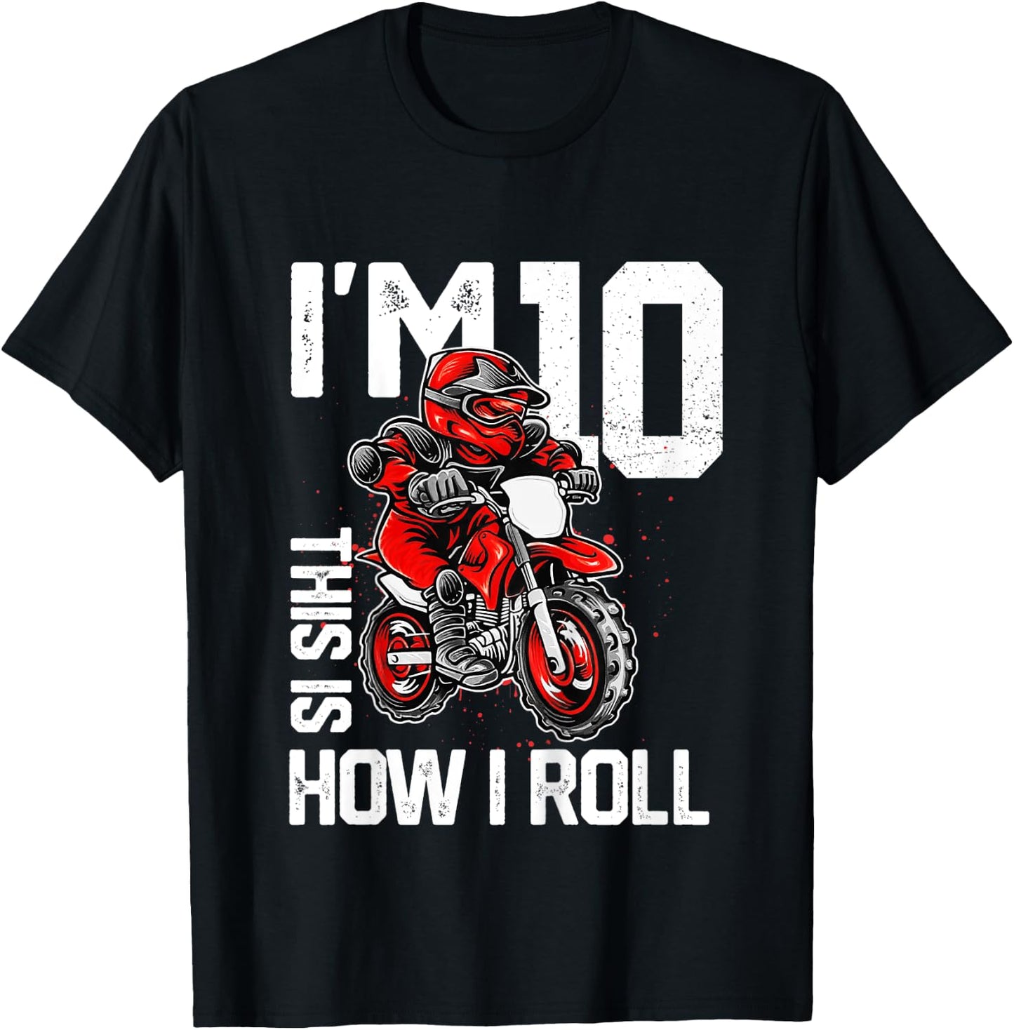Kids Im 10 This Is How I Roll Dirt Bike 10th Birthday Party Boys T-Shirt - T-Shirt | Black