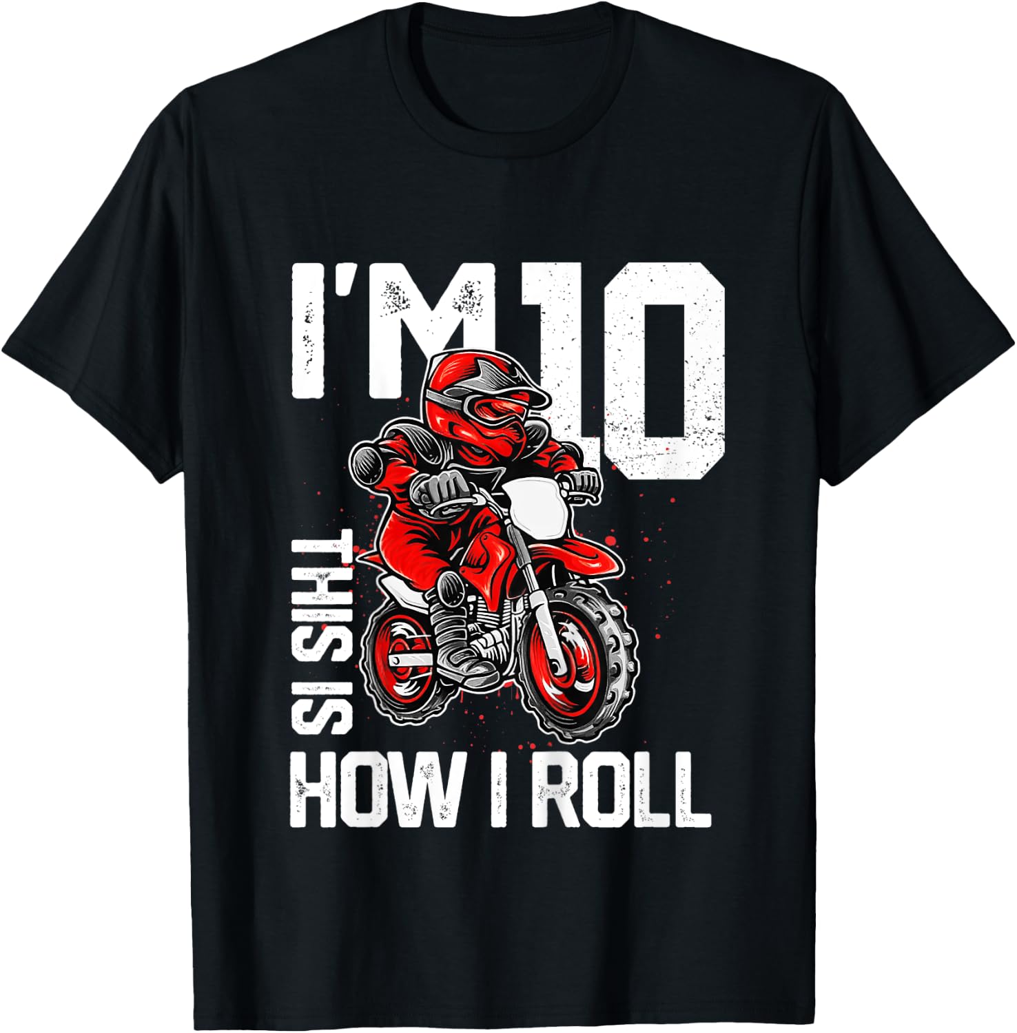 Kids Im 10 This Is How I Roll Dirt Bike 10th Birthday Party Boys T-Shirt - T-Shirt | Black
