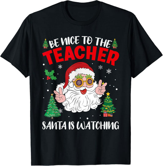 Be Nice To The Teacher Santa Is Watching Retro Christmas T-Shirt - T-Shirt | Black