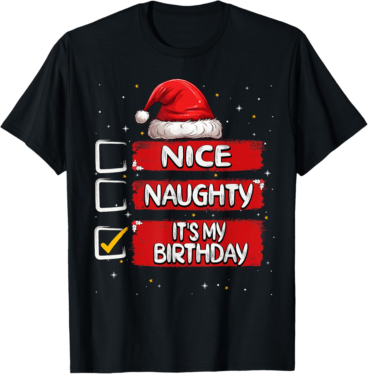 Nice Naughty It's My Birthday Christmas List Santa Claus T-Shirt - T-Shirt | Black
