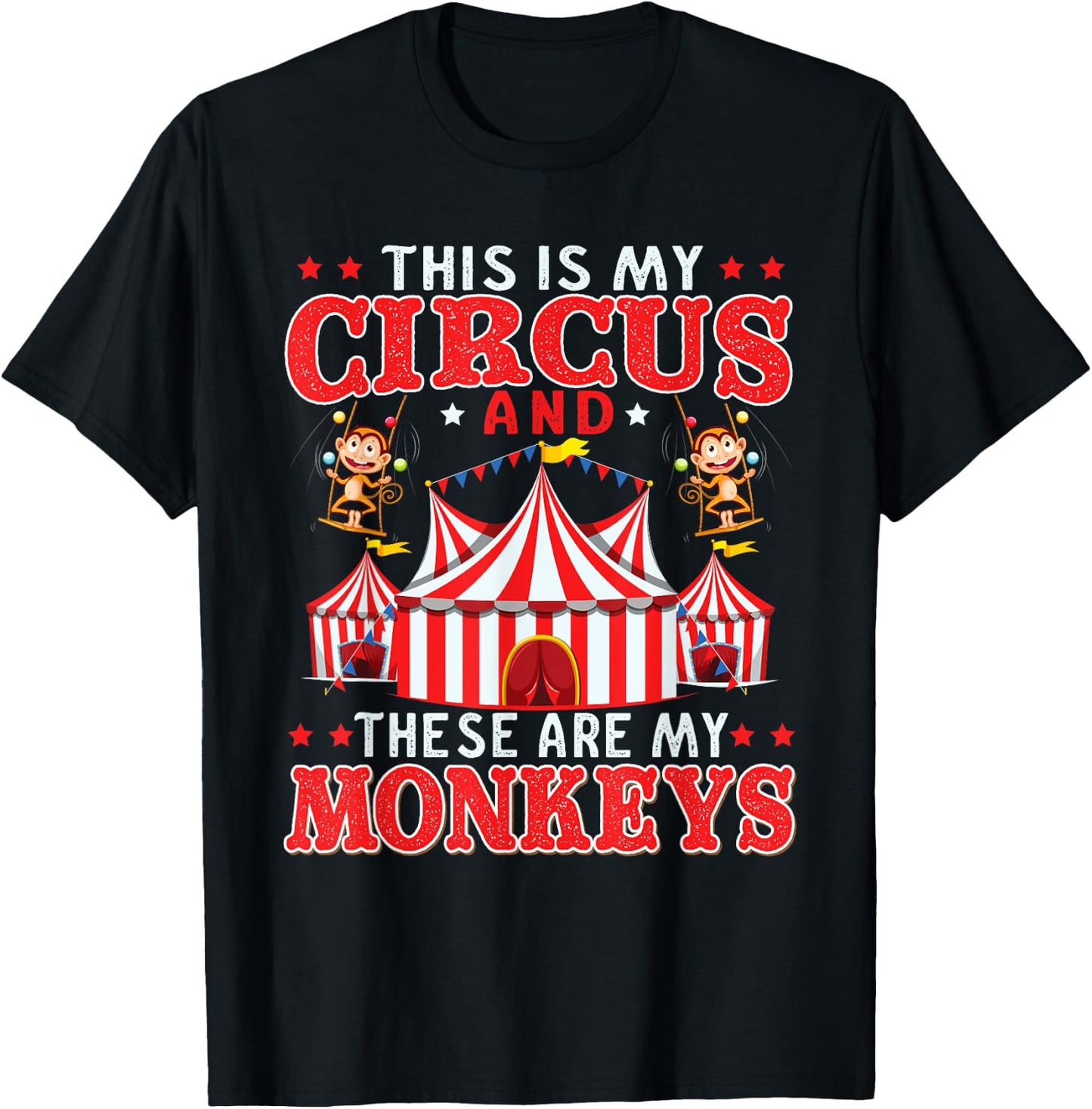 This Is My Circus And These Are My Monkeys Animal Lover T-Shirt - T-Shirt | Black