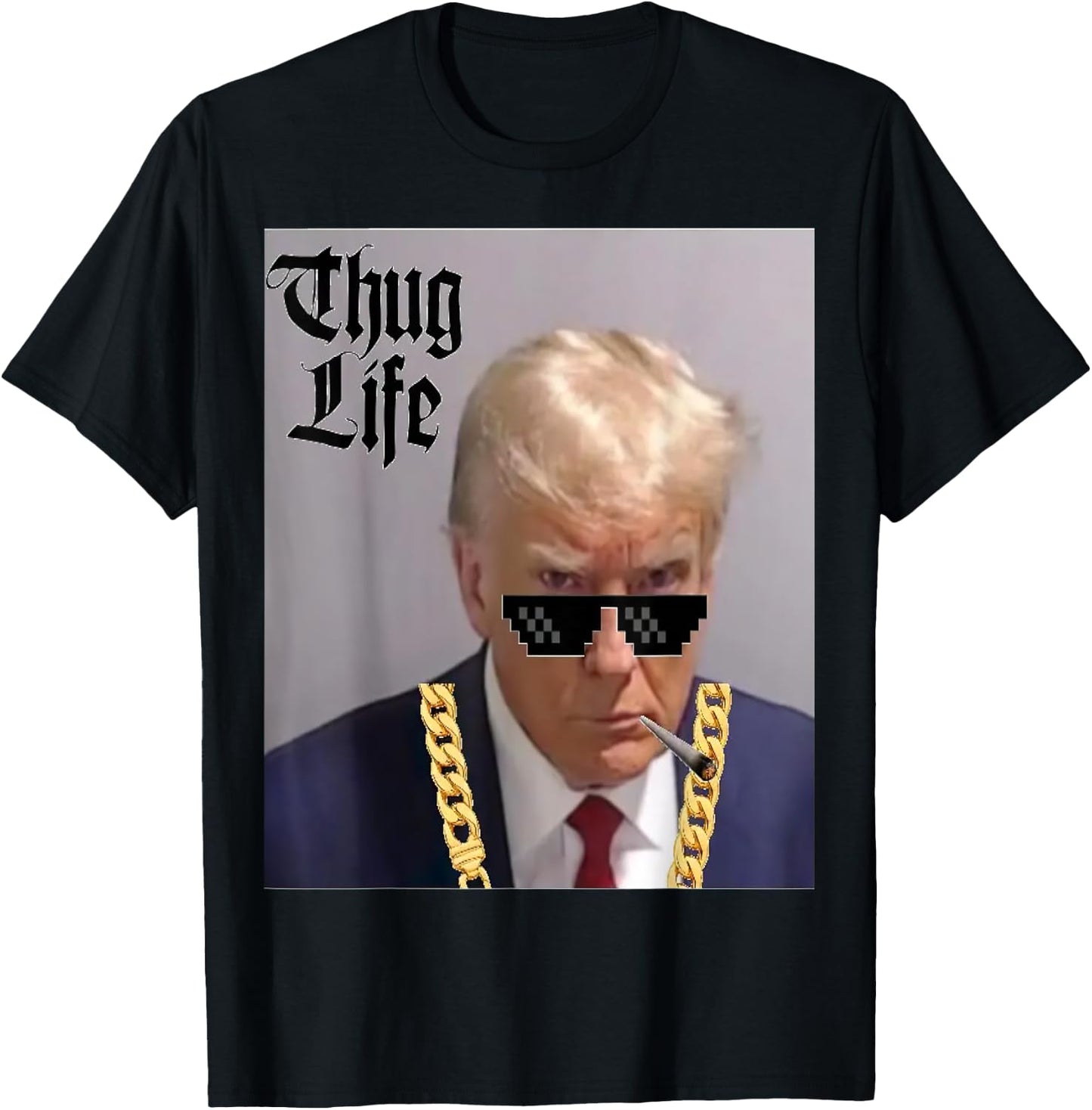 Trump Mug Shot - Donald Trump Mug Shot -Thug Life -thug life T-Shirt - T-Shirt | Black