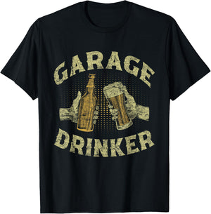 Garage Drinker Beer Party Drink T-Shirt - T-Shirt | Black
