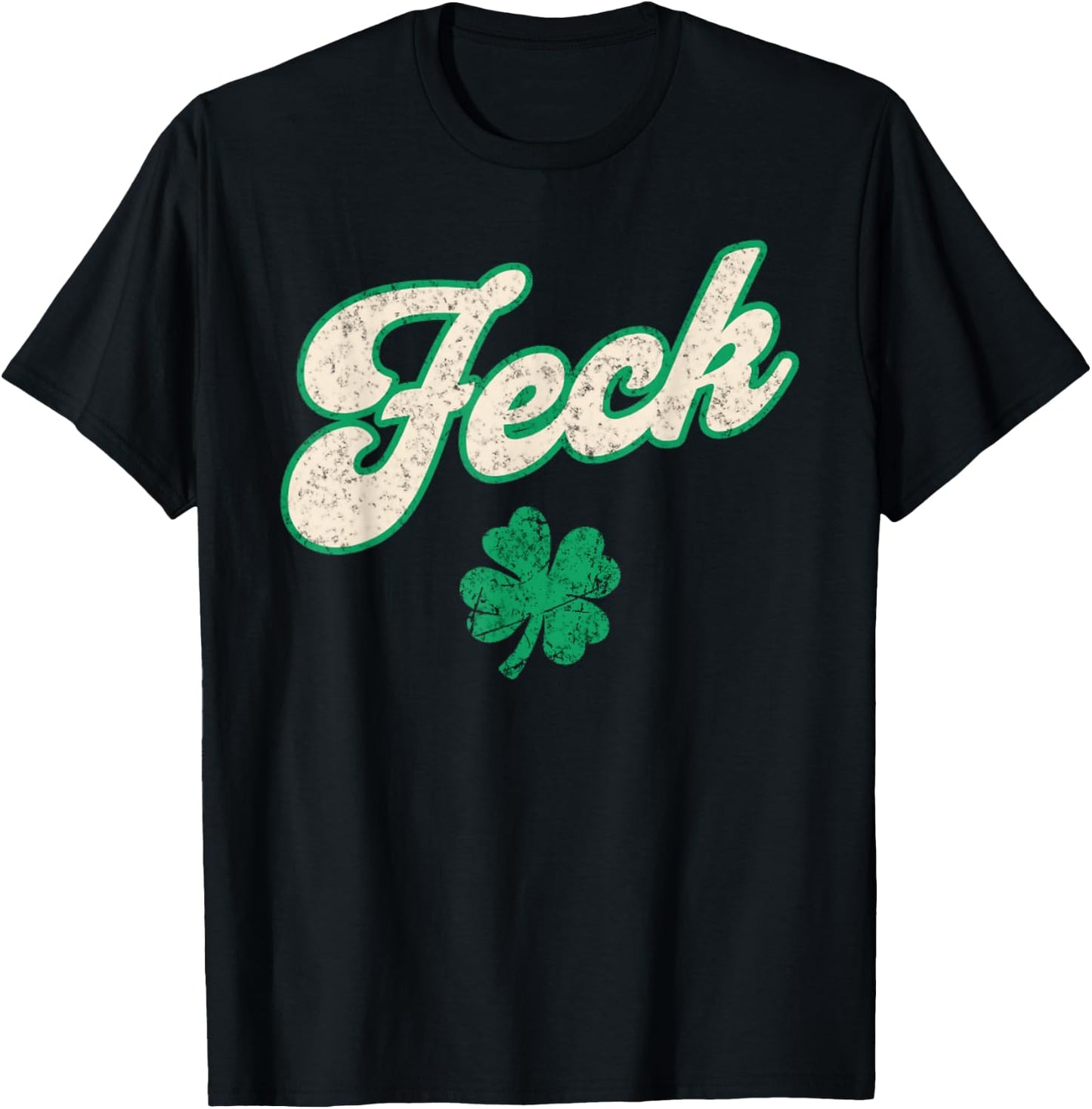 St Patrick's Day Feck Shamrock Funny Adult Irish Humor T-Shirt - T-Shirt | Black