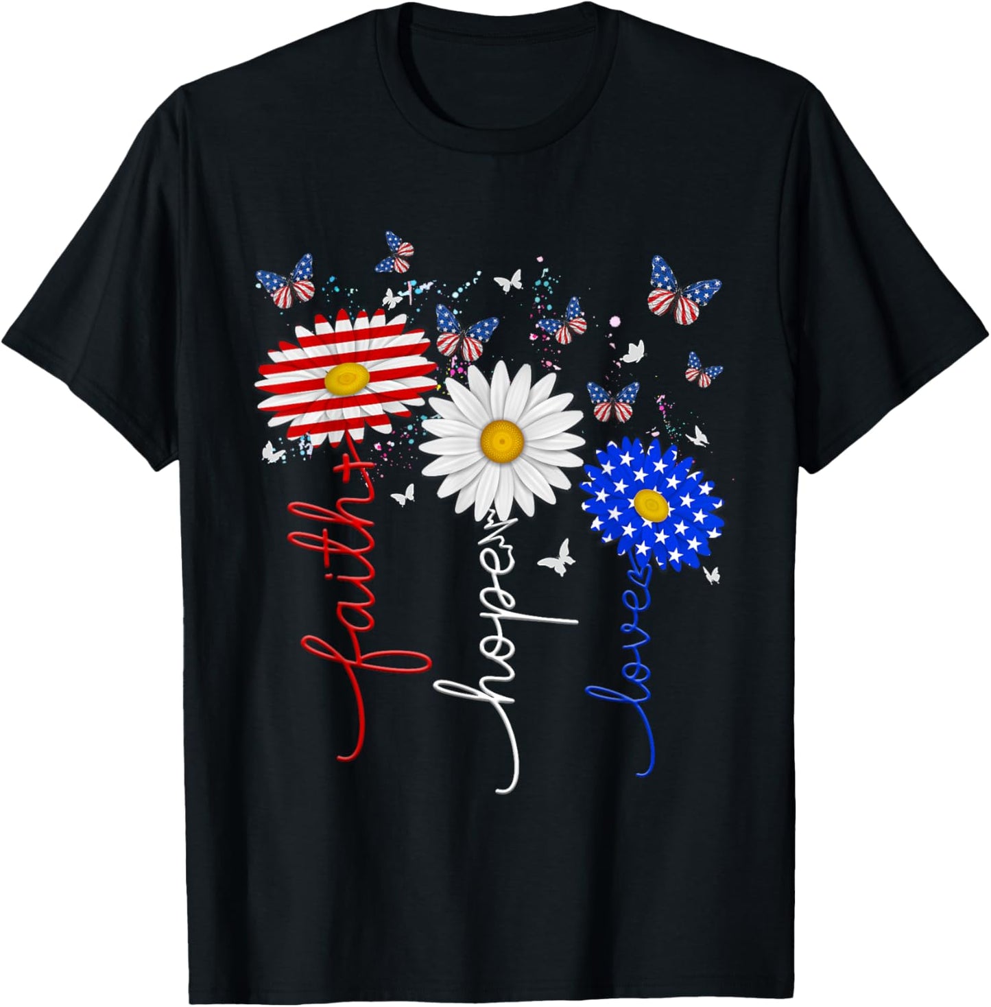 Faith Hope Love Butterfly Daisy 4th Of July Christians God T-Shirt - T-Shirt | Black