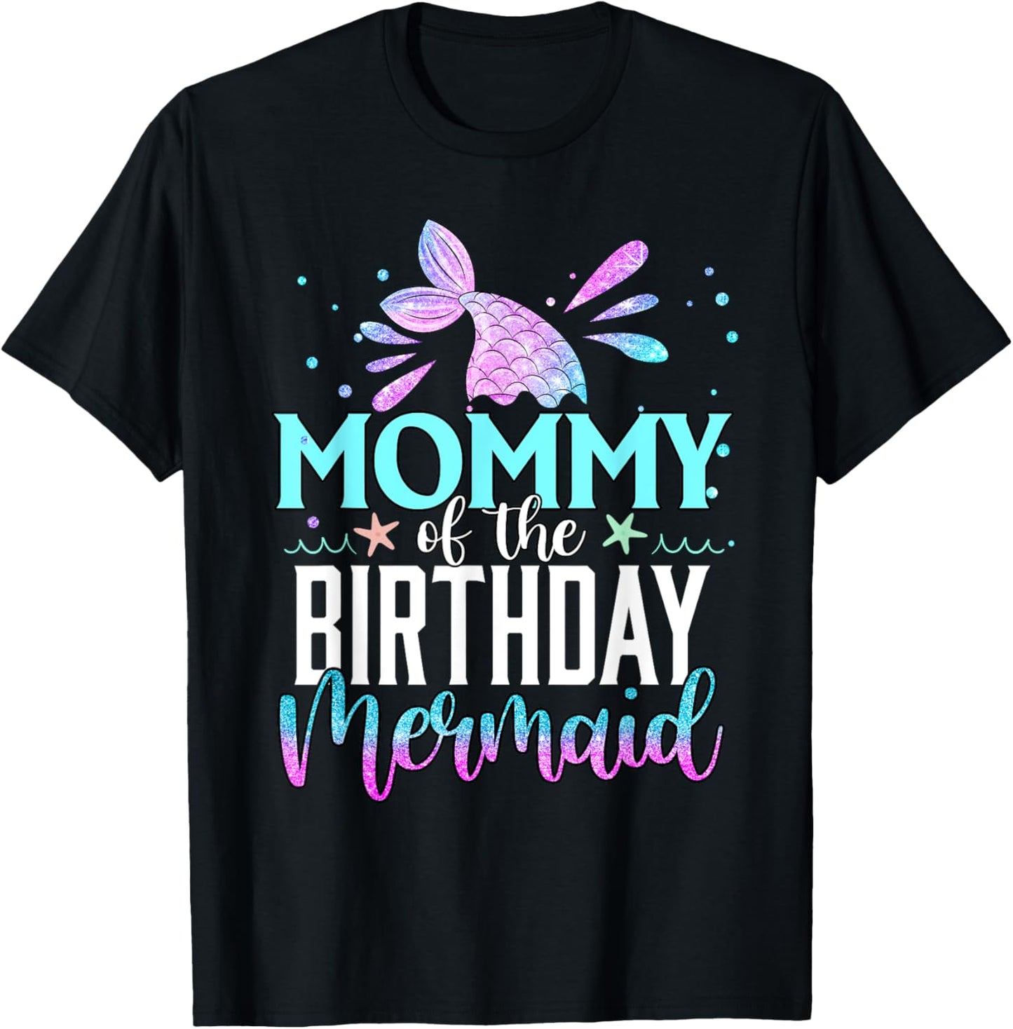 Mommy Of The Birthday Mermaid Funny Matching Family Party T-Shirt - T-Shirt | Black