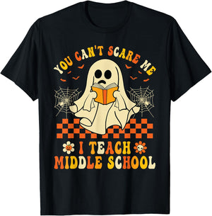 Halloween You Can't Scare Me I Teach Middle School Teachers T-Shirt - T-Shirt | Black