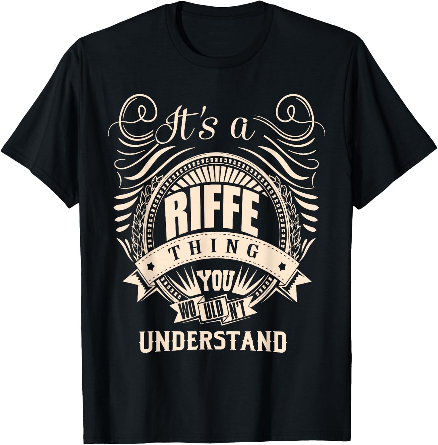 It's a RIFFE thing you wouldn't understand Gift T-Shirt - T-Shirt | Black