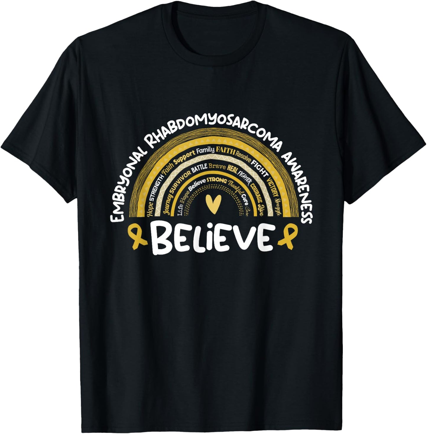 Believe | Embryonal Rhabdomyosarcoma Awareness Stuff | ERMS T-Shirt - T-Shirt | Black