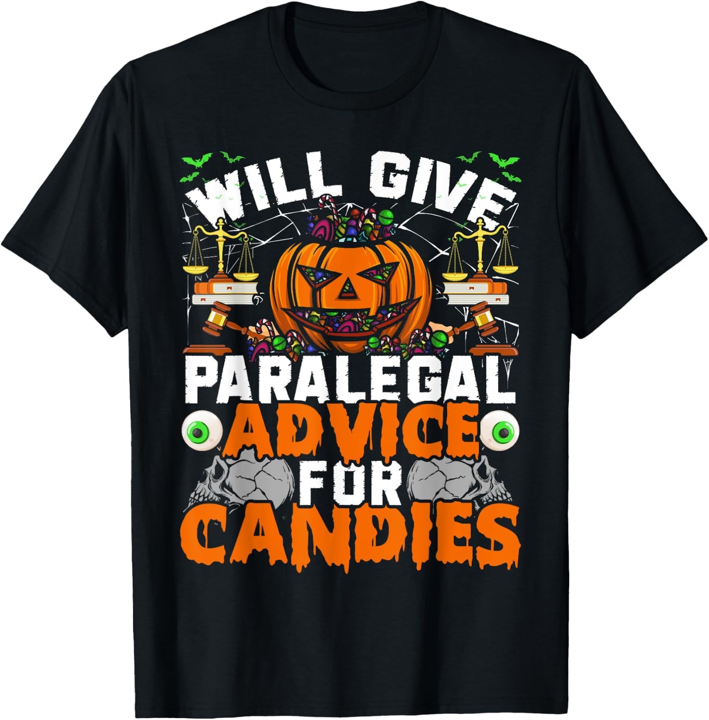 Paralegal Will Give Paralegal Advice For Candies Halloween T-Shirt - T-Shirt | Black