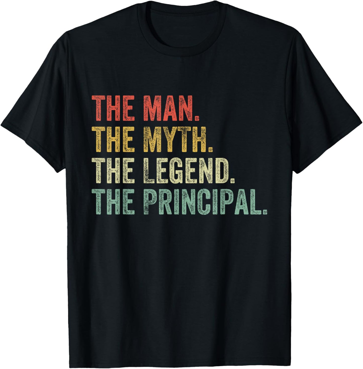 Man Myth The Legend Principal Dad Funny School Vintage T-Shirt - T-Shirt | Black