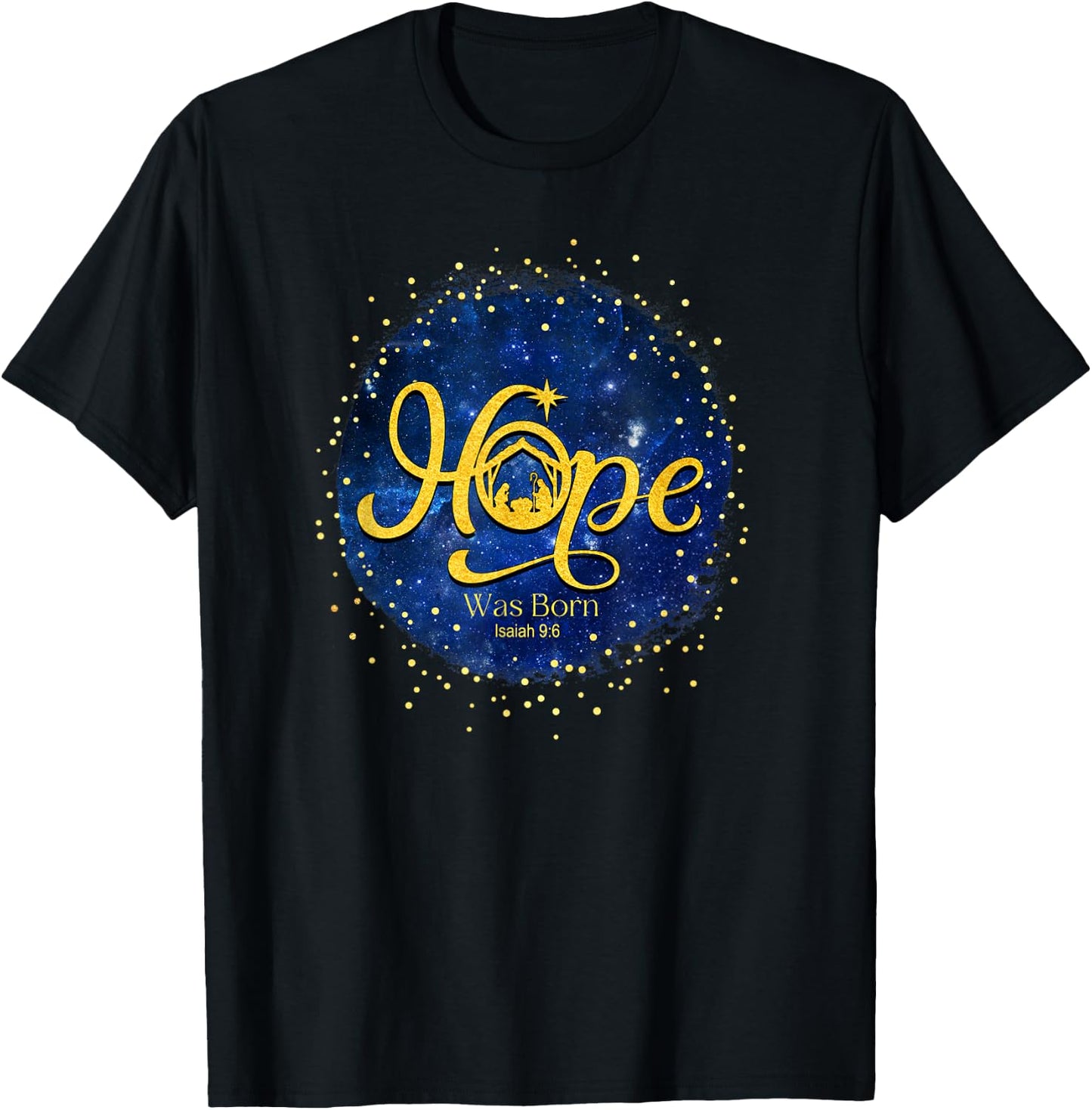Hope Was Born Isaiah 9:6 T-Shirt - T-Shirt | Black