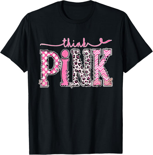 Think Pink Breast Cancer Supporting Awareness Pink Ribbon T-Shirt - T-Shirt | Black