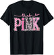 Think Pink Breast Cancer Supporting Awareness Pink Ribbon T-Shirt - T-Shirt | Black