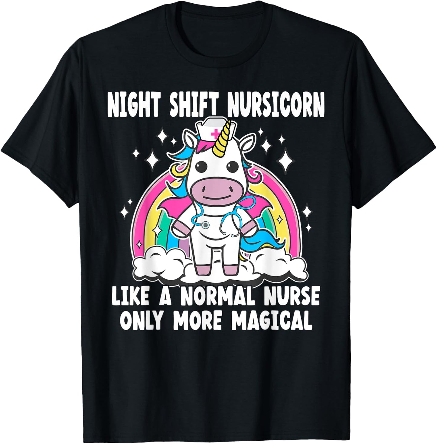 Night Shift Nursicorn like a normal Night Shift Nurse T-Shirt - T-Shirt | Black