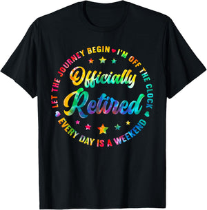 Tie Dye Officially Retired Funny Retirement Women Men T-Shirt - T-Shirt | Black
