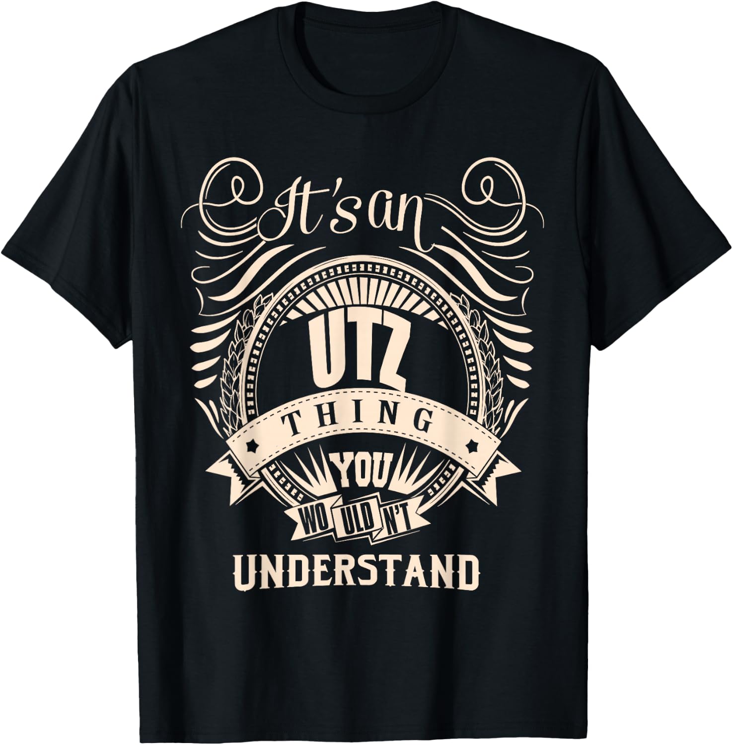 It's an UTZ thing you wouldn't understand Gift T-Shirt - T-Shirt | Black