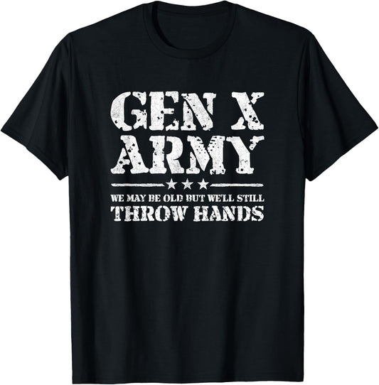 Gen X - Gen Xer - Generation X - Throw Hands - Funny Gen X T-Shirt - T-Shirt | Black
