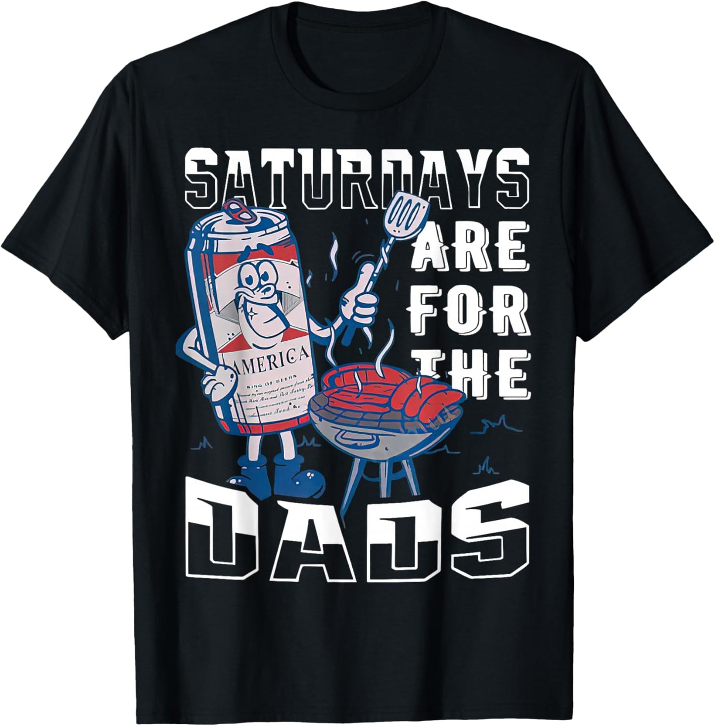 BBQ Saturdays Are For The Dads Funny Father's Day T-Shirt - T-Shirt | Black