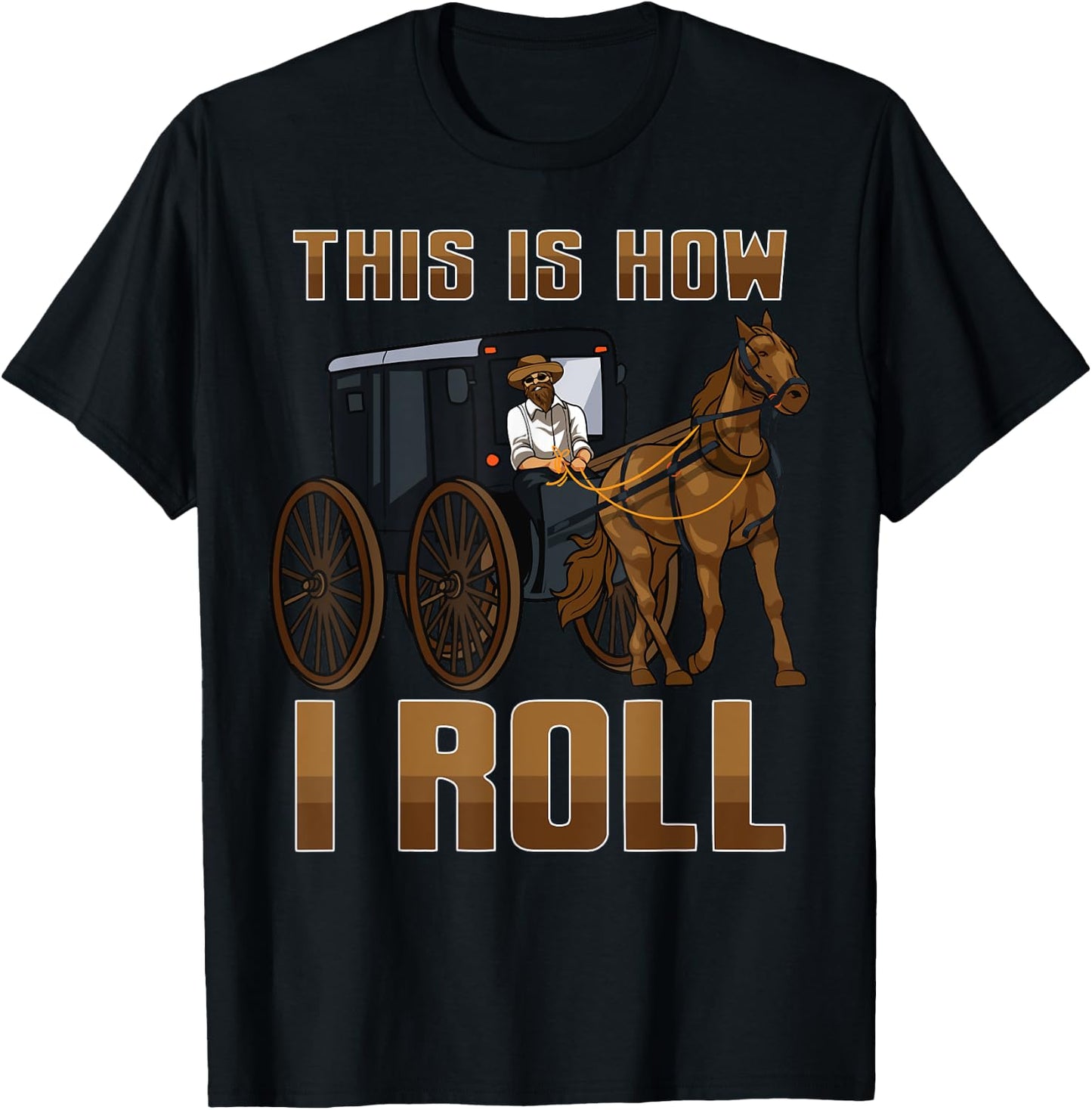 This is How I Roll Funny Amish Horse & Buggy Fun Amish Life T-Shirt - T-Shirt | Black