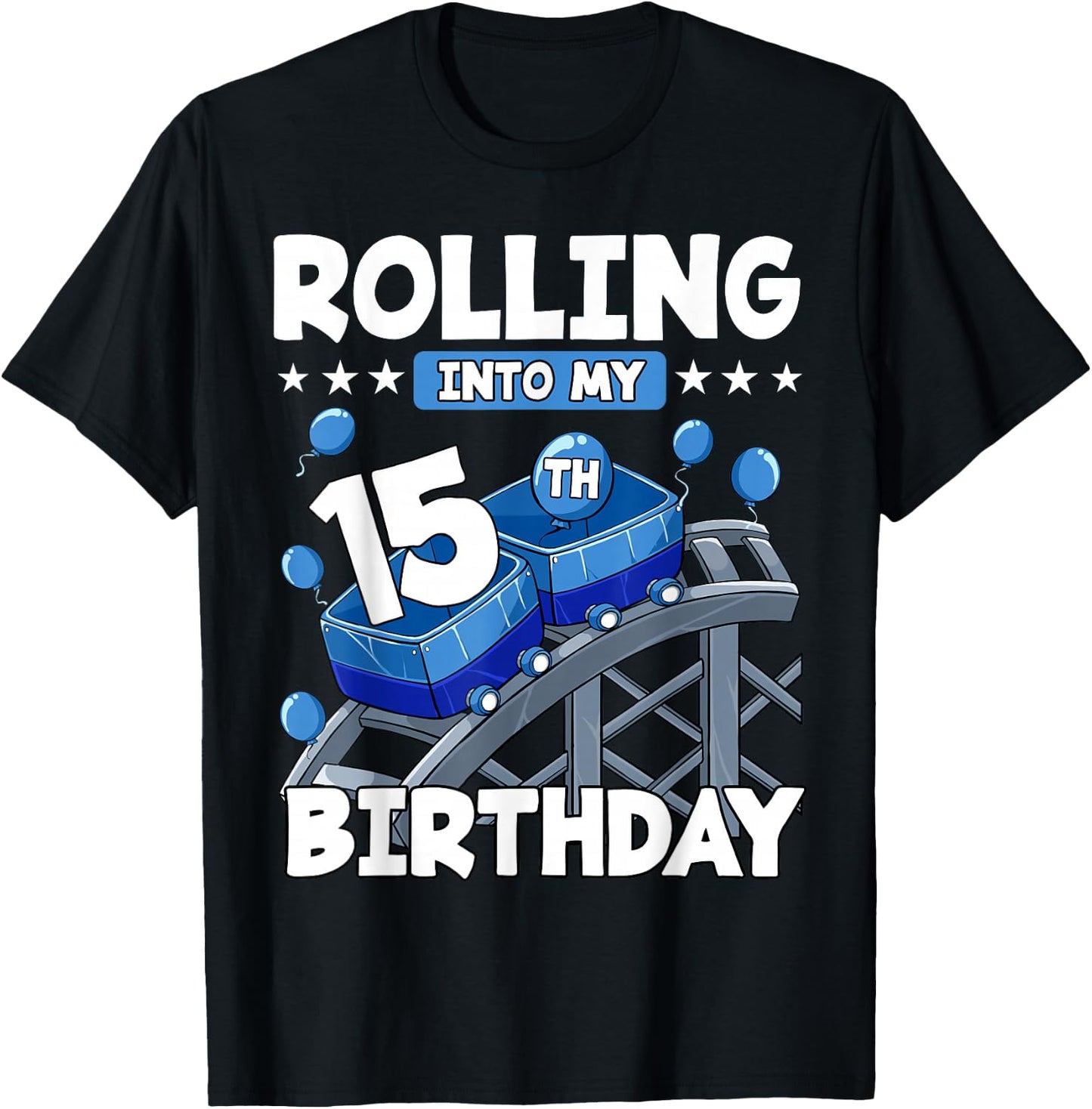 15 Year Old Rolling into 15th Birthday Rollercoaster Boys T-Shirt - T-Shirt | Black