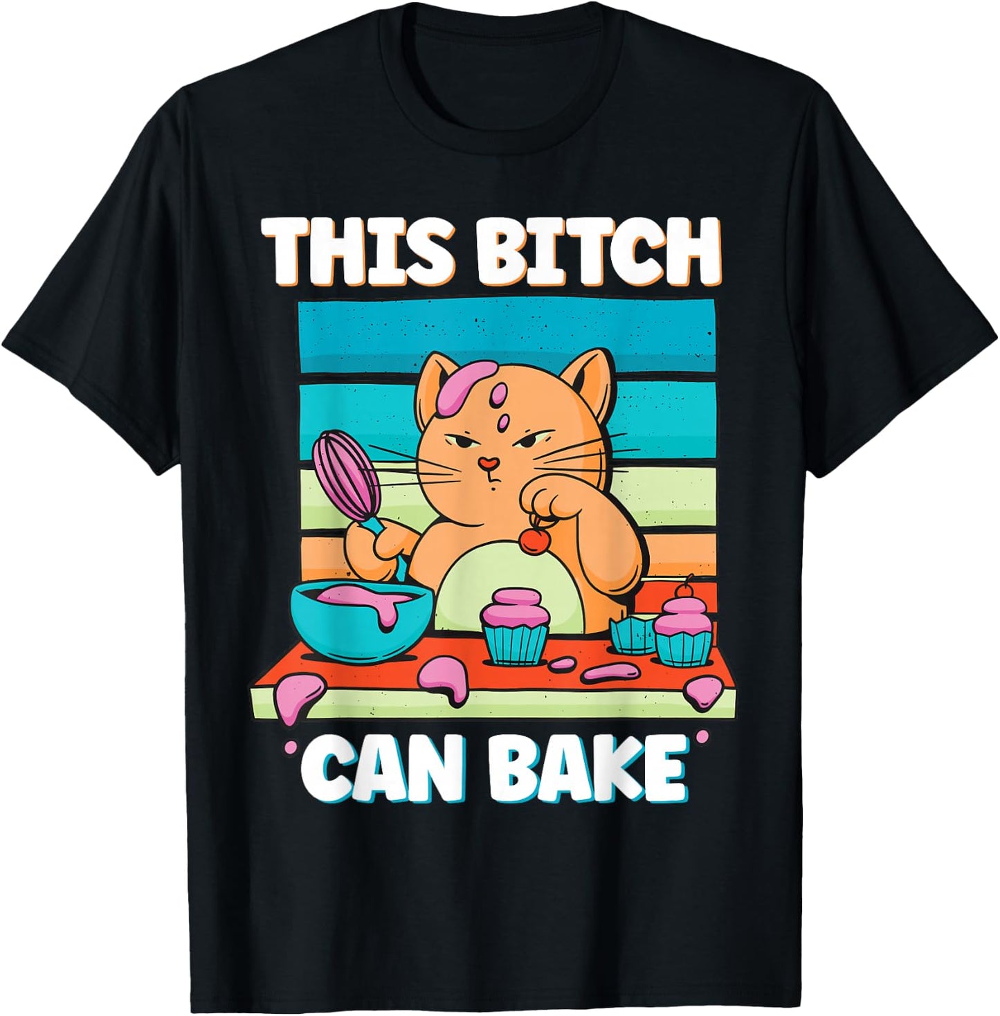 Funny Cat Baking This Bitch Can Bake Baking Expert Men Women T-Shirt - T-Shirt | Black