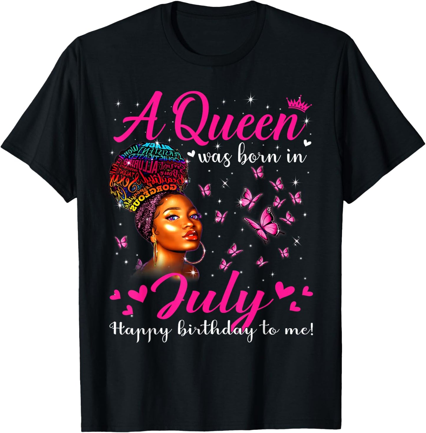 A Queen Was Born In July Melanin Girls Afro Black Women T-Shirt - T-Shirt | Black
