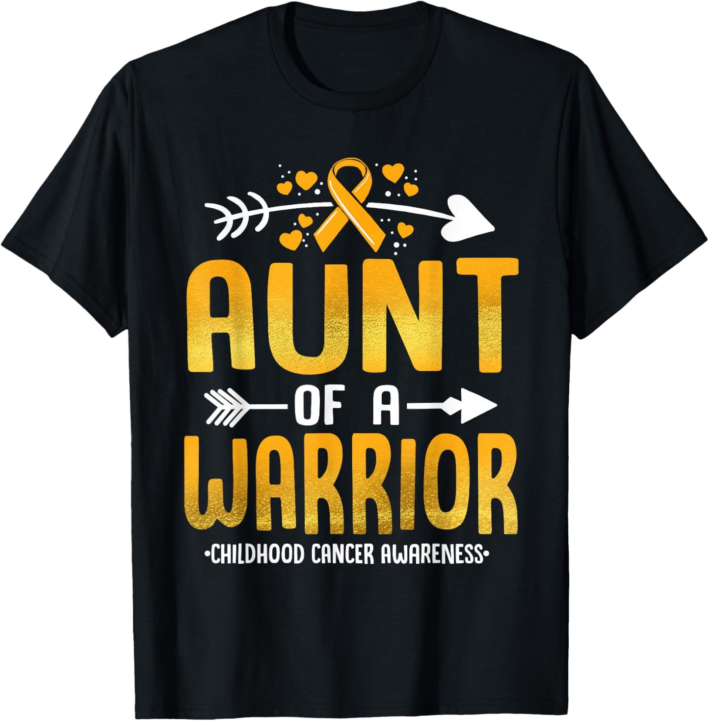 Aunt Of A Warrior Childhood Cancer Awareness Gold Ribbon T-Shirt - T-Shirt | Black