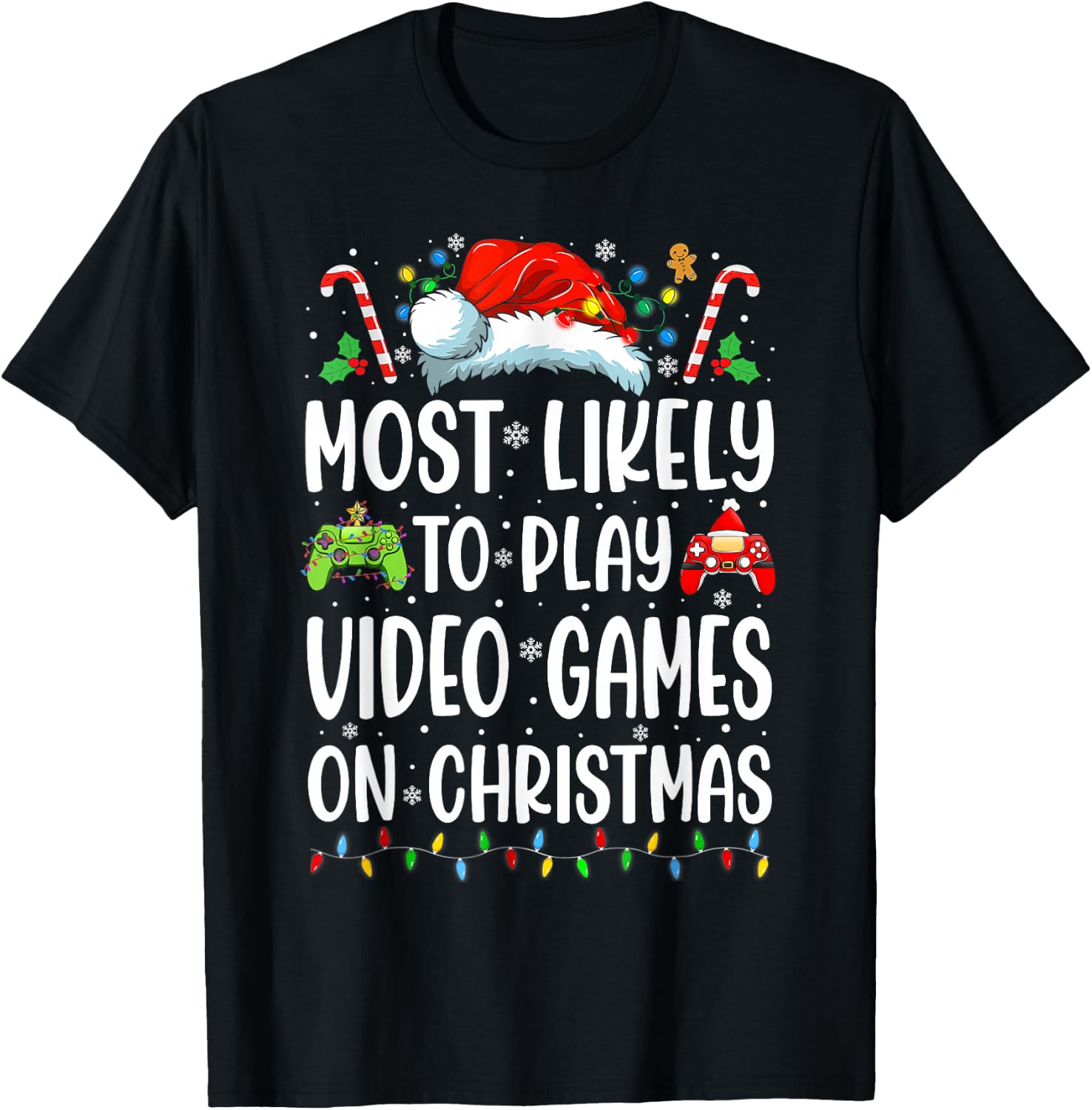 Funny Gamer Most Likely To Play Video Games On Christmas T-Shirt - T-Shirt | Black