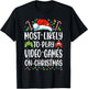 Funny Gamer Most Likely To Play Video Games On Christmas T-Shirt - T-Shirt | Black
